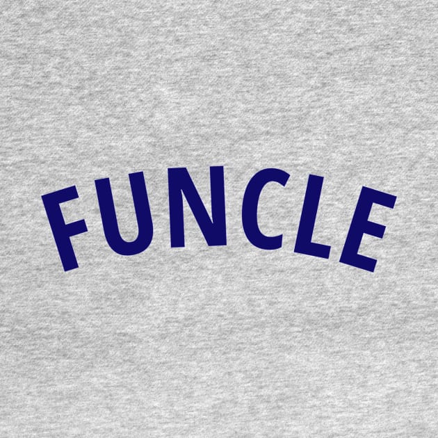 FUNCLE Shirt | Everyone has the Fun Uncle by Dad at Disney